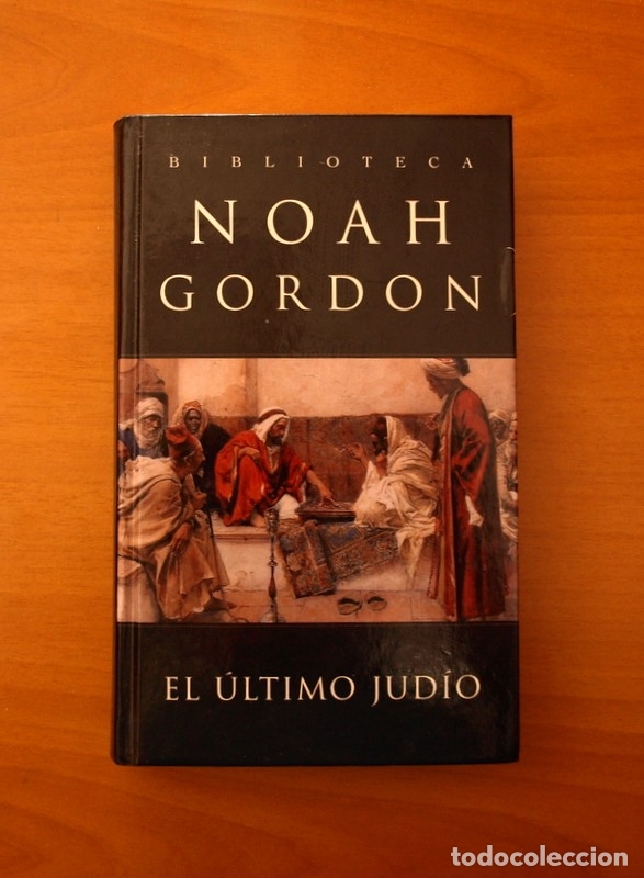 Libros de segunda mano: El &Uacute;ltimo Judio - Biblioteca Noah Gordon - Ediciones B 1999 - Foto 1