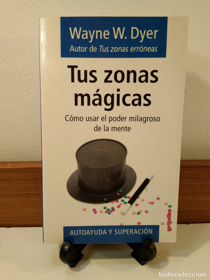 Libros de segunda mano: TUS ZONAS M&Aacute;GICAS. C&oacute;mo usar el poder milagroso de la mente. DYER, Wayne W. ISBN 8425323665. - Foto 1