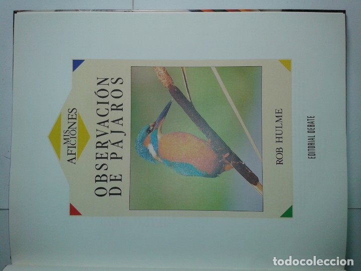 Libros de segunda mano: MIS AFICIONES OBSERVACI&Oacute;N DE P&Aacute;JAROS 1992 ROB HULME EDITORIAL DEBATE - Foto 2