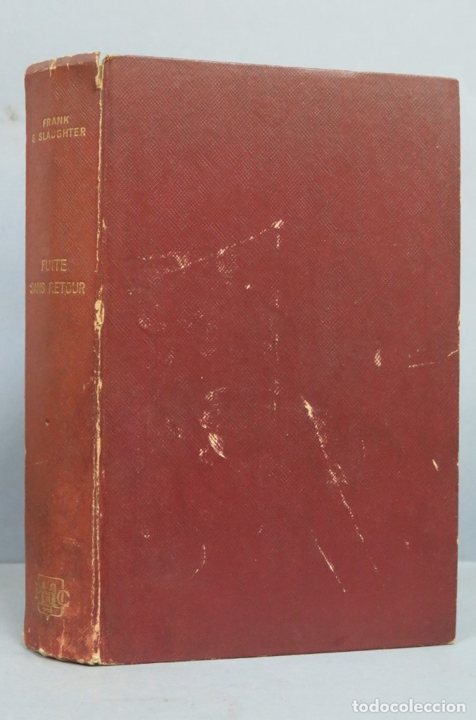 Libros de segunda mano: 1955.- FUITE SANS RETOUR. Slaughter - Foto 1