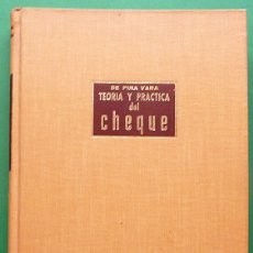 Libros de segunda mano: TEORÍA Y PRÁCTICA DEL CHEQUE - RAFAEL DE PINA VARA - LABOR MEXICO - 1960 - COMO NUEVO - VER INDICE