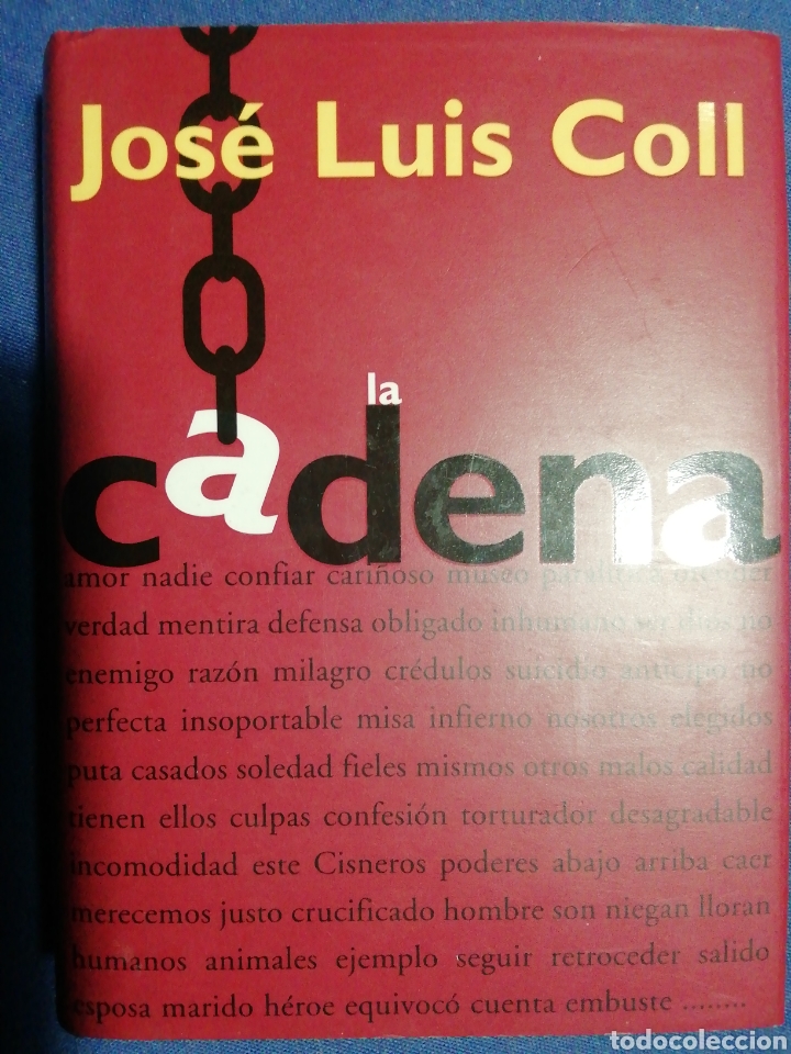 Libros de segunda mano: LA CADENA. JOS&Eacute; LUIS COLL. TAPA DURA - Foto 1