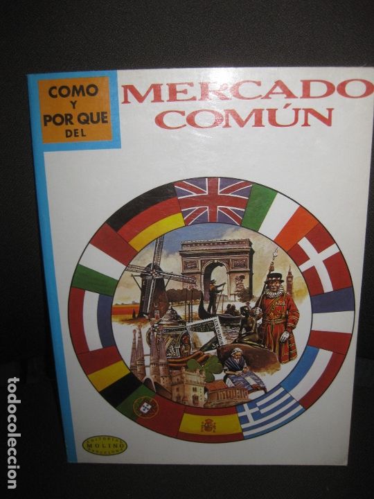 Libros de segunda mano: COMO Y PORQUE DEL MERCADO COMUN. EDITORIAL MOLINO 1976. - Foto 1