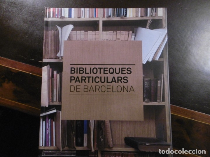 Libros de segunda mano: BIBLIOTEQUES PARTICULARS DE BARCELONA. - Foto 1