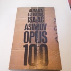 Libros de segunda mano: OPUS 100 -ISAAC ASIMOV-ALIANZA ESITORIAL - CIENCIA FICCION ENVIO CERTIFICADO 5,99