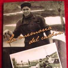 Livres d'occasion: LA MEMORIA DEL CARBON - LEONCIO GARCIA RODRIGUEZ. Lote 182450792