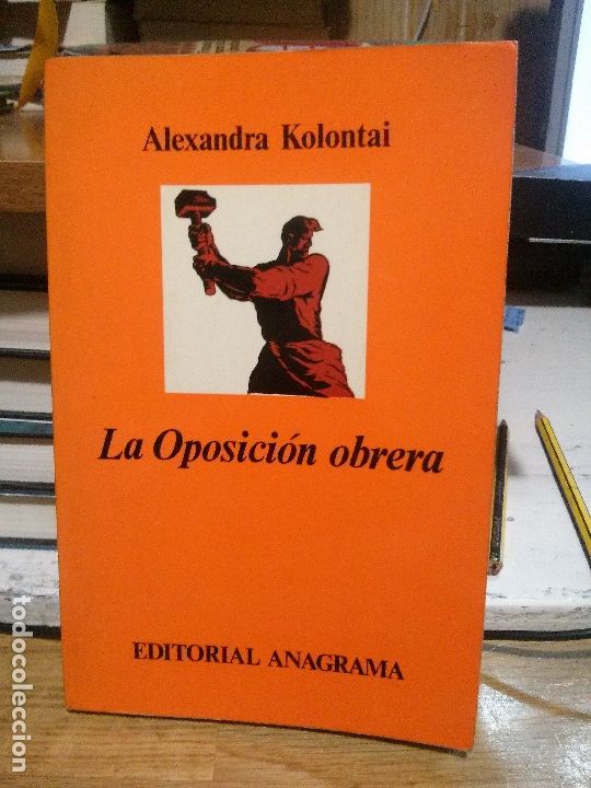 Libros de segunda mano: La oposici&oacute;n obrera, Alexandra Kolontai, Ed. Anagrama - Foto 1