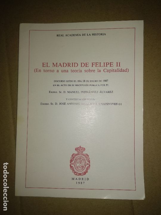 Libros de segunda mano: El Madrid de Felipe II: (en torno a una teor&iacute;a sobre la capitalidad) : discurso