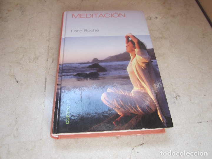 Libros de segunda mano: LORIN ROCHE - MEDITACION - RBA 2007 - Foto 1