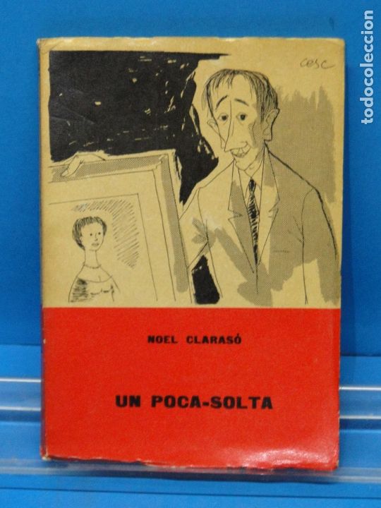 Libros de segunda mano: UN POCA-SOLTA .-NOEL CLARAS&Oacute; - Foto 1