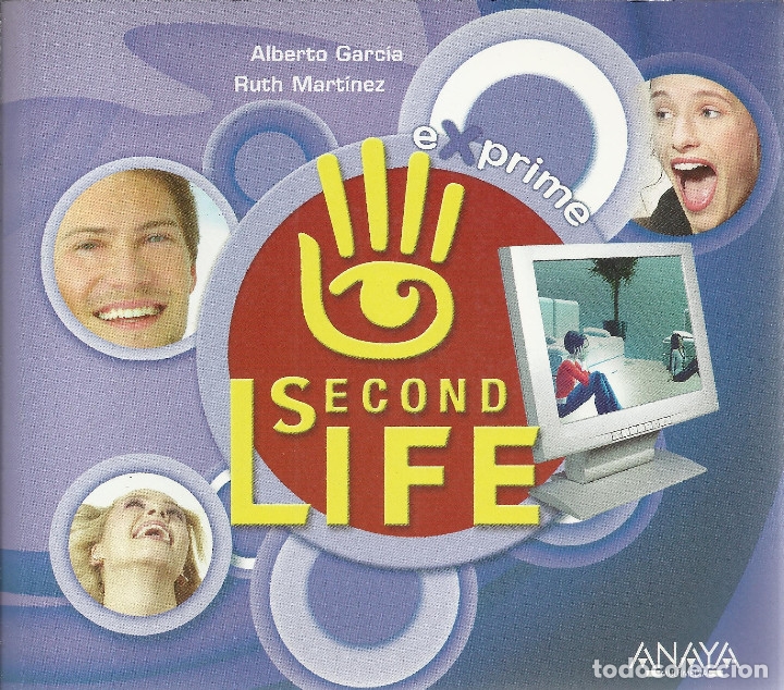 Libri di seconda mano: Alberto Garc&iacute;a y Ruth Mart&iacute;nez-Second Life.Anaya Multimedia.2008.