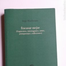 Libros de segunda mano: FRACASAR MEJOR . FRAGMENTOS . JORGE RIECHMANN . FRAGMENTOS INTERROGANTES NOTAS . LITERATURA ENSAYO