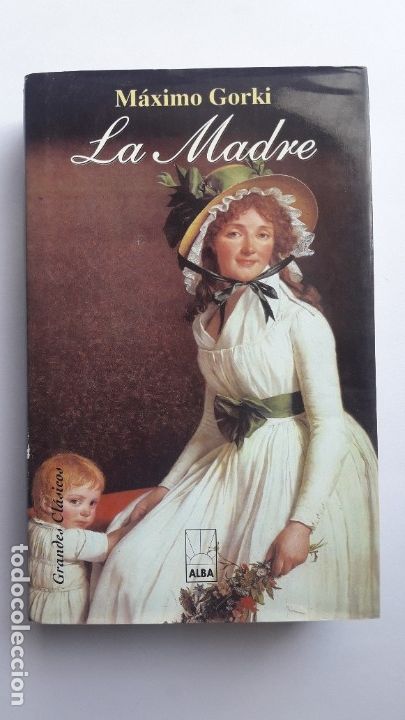 Libros de segunda mano: LA MADRE. M&Aacute;XIMO GORKI, Ediciones ALBA 2002. Estado impecable - Foto 1