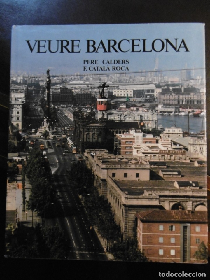 Libros de segunda mano: VEURE BARCELONA. PERE CALDERS, CATAL&Agrave; ROCA. - Foto 1