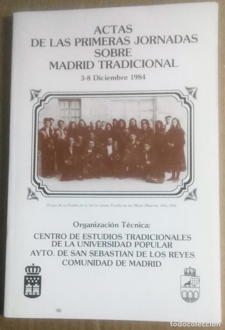 Libros de segunda mano: AA VV Actas de las primeras jornadas sobre Madrid tradicional, 3-8 de diciembre de 1984, Madrid, 198