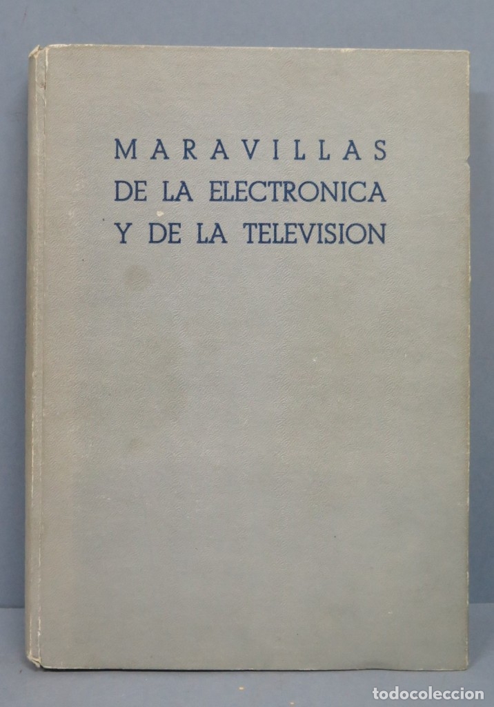 Libros de segunda mano: MARAVILLAS DE LA ELECTR&Oacute;NICA Y DE LA TELEVISI&Oacute;N. RAVALICO - Foto 1