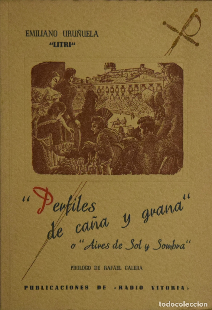 Libros de segunda mano: PERFILES DE CA&Ntilde;A Y GRANA O AIRES DE SOL Y SOMBRA - Emiliano URU&Ntilde;UELA LITRI