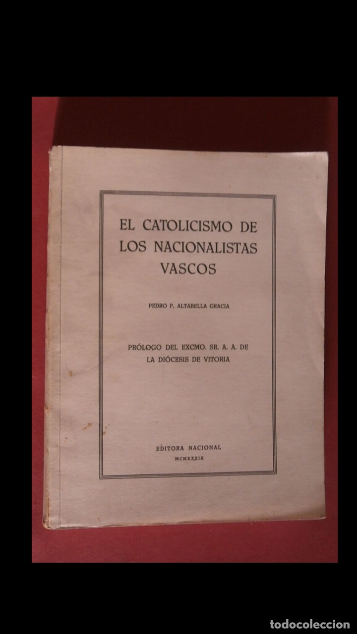 Gebrauchte B&uuml;cher: El catolicismo de los nacionalistas vascos. Pedro P. Altabella Gracia