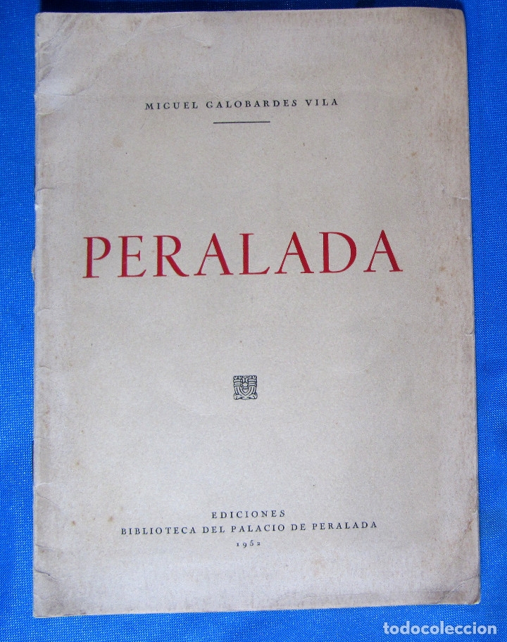 Libros de segunda mano: PERALADA. MIGUEL GALOBARDES VILA. EDICIONES BIBLIOTECA DEL PALACIO DE PERALADA, 1952. - Foto 1