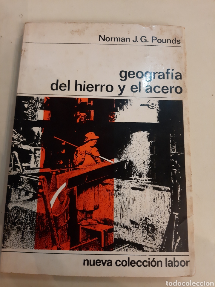 Gebrauchte B&uuml;cher: 1968 Geografia del hierro y el acero Norman J.G.Pounds