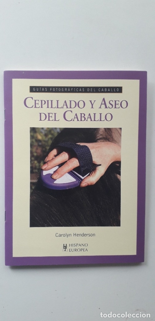 Libri di seconda mano: CEPILLADO Y ASEO DEL CABALLO: GUIAS FOTOGRAFICAS DEL CABALLO - CAROLYN HENDERSON