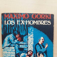 Libros de segunda mano: LOS EX-HOMBRES. MAXIMO GORKI. EDITORIAL ZERO, SE HACE CAMINO AL ANDAR, SERIE S 12, 1974.