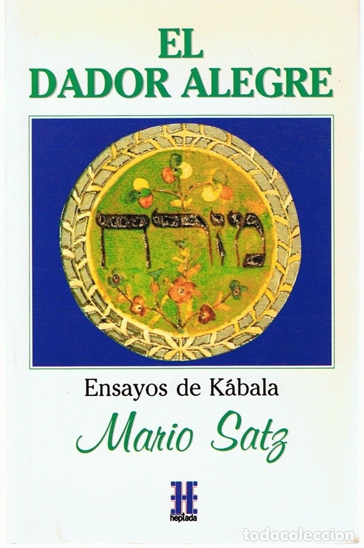 Libros de segunda mano: EL DADOR ALEGRE ENSAYOS DE K&Aacute;BALA MARIO SATZ - Foto 1