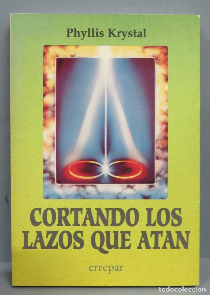Libros de segunda mano: CORTANDO MAS LAZOS QUE ATAN. Krystal - Foto 1