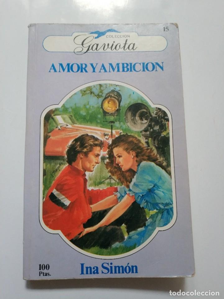 Libros de segunda mano: GAVIOTA. AMOR Y AMBICION.- INA SIMON - Foto 1