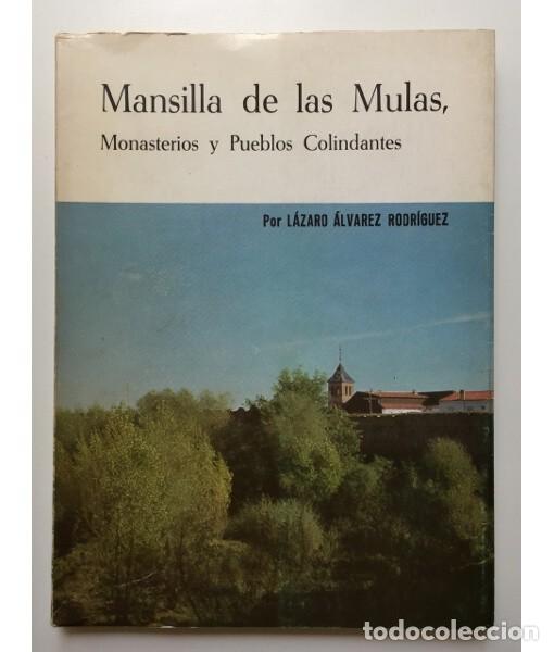 Libri di seconda mano: MANSILLA DE LAS MULAS: MONASTERIOS Y PUEBLOS COLINDANTES. &Aacute;LVAREZ RODR&Iacute;GUEZ, L&aacute;zaro. Imprenta Casado
