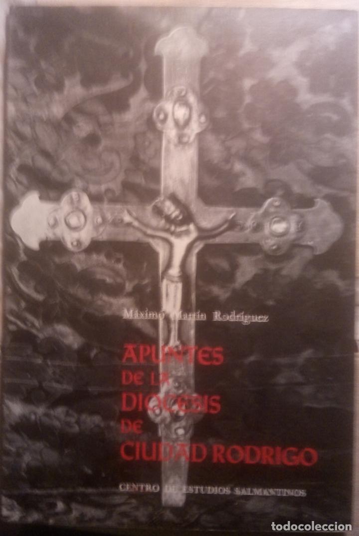 Libros de segunda mano: APUNTES DE LA DIOCESIS DE CIUDAD RODRIGO. M&aacute;ximo Mart&iacute;n Rodriguez. - Foto 1