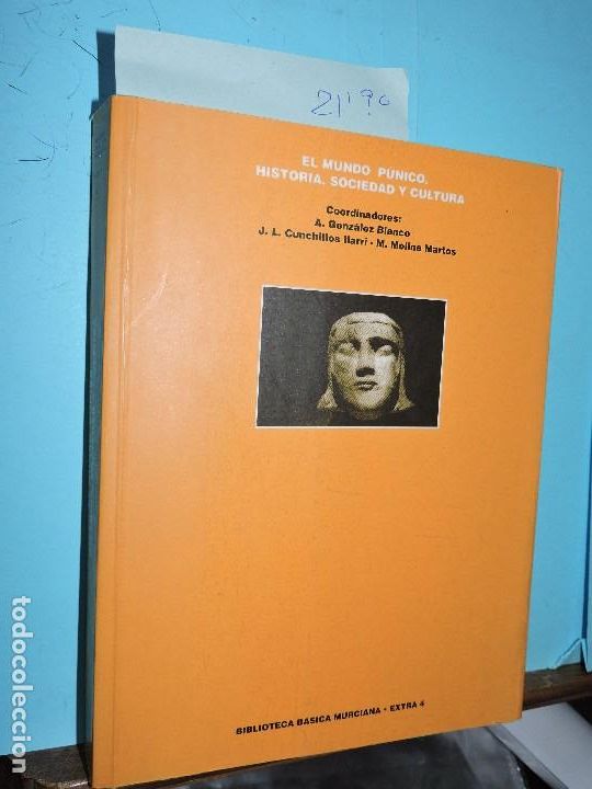 Libri di seconda mano: El mundo p&uacute;nico: historia, sociedad y cultura. G&Oacute;NZALEZ BLANCO, Antonino; CUNCHILLOS ILARRI, Jes&uacute;s L