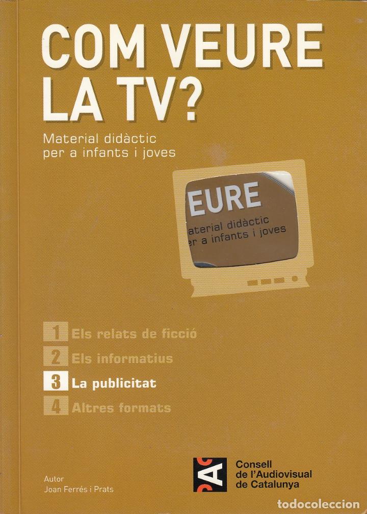 Libros de segunda mano: ref.0017254 COM VEURE LA TV? / 3. La Publicitat / Joan Ferr&eacute;s I Prats - Foto 1