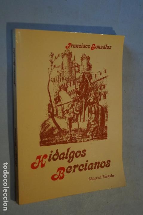 Libros de segunda mano: HIDALGOS BERCIANOS. FRANCISCO GONZ&Aacute;LEZ. - Foto 1