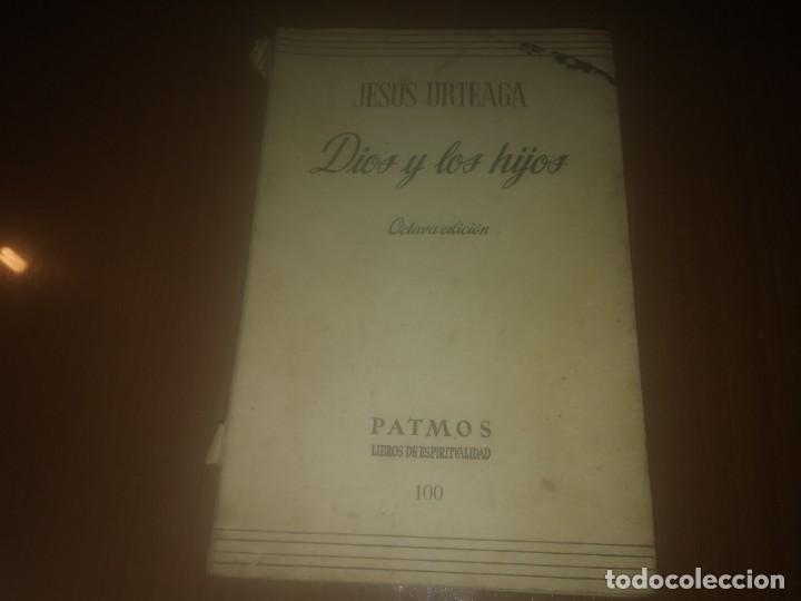Libros de segunda mano: Libro JESUS URTEAGA DIOS Y LOS HIJOS espiritvalidad - Foto 1