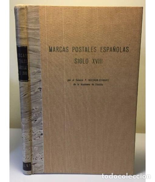 Libros de segunda mano: MARQUES POSTALES ESPAGNOLES DU XVIII SI&Egrave;CLE. G&eacute;n&eacute;ral P. Koechlin-Scwartz. Le Bulletin de l&rsquo;Acad&eacute;mie