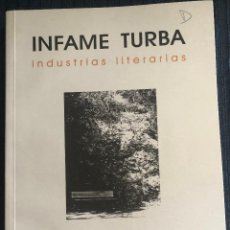 Libros de segunda mano: 'INFAME TURBA - INDUSTRIAS LITERARIAS - NADIE QUIERE UN POETA EN CASA'. VARIOS AUTORES. SEVILLA 2002. Lote 183845526