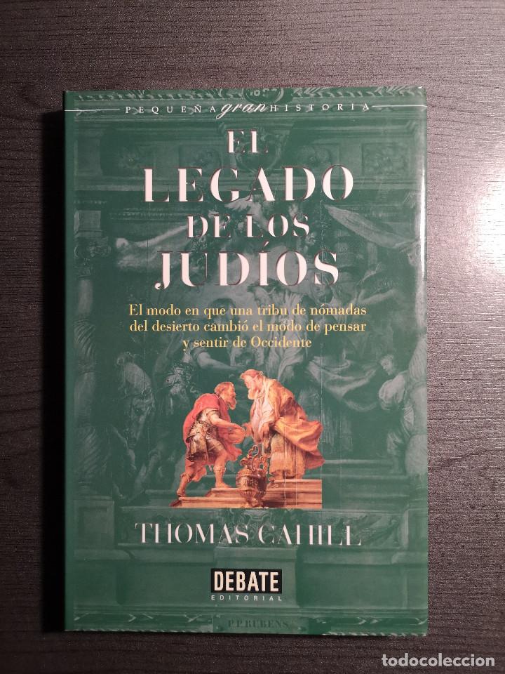 Libros de segunda mano: EL LEGADO DE LOS JUDIOS. THOMAS CAHILL . EDITORIAL DEBATE - Foto 1