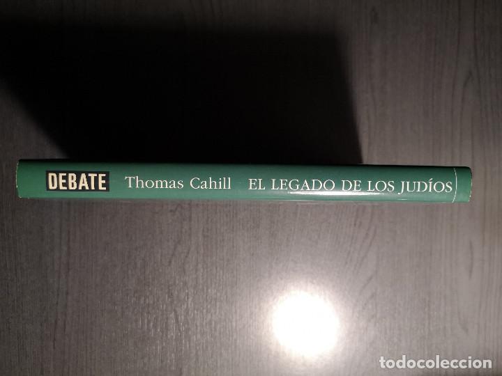 Libros de segunda mano: EL LEGADO DE LOS JUDIOS. THOMAS CAHILL . EDITORIAL DEBATE - Foto 3