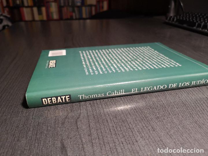 Libros de segunda mano: EL LEGADO DE LOS JUDIOS. THOMAS CAHILL . EDITORIAL DEBATE - Foto 5