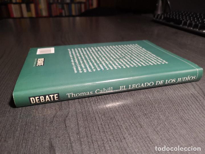 Libros de segunda mano: EL LEGADO DE LOS JUDIOS. THOMAS CAHILL . EDITORIAL DEBATE - Foto 6