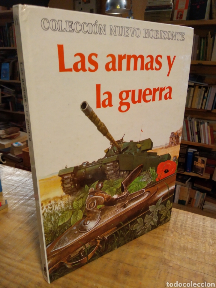 Libros de segunda mano: LAS ARMAS Y LA GUERRA. NUEVO HORIZONTE #3367 - Foto 1