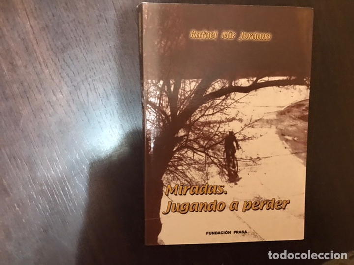 Libros de segunda mano: Miradas. Jugando a perder. Rafael Mir Jordano - Foto 1