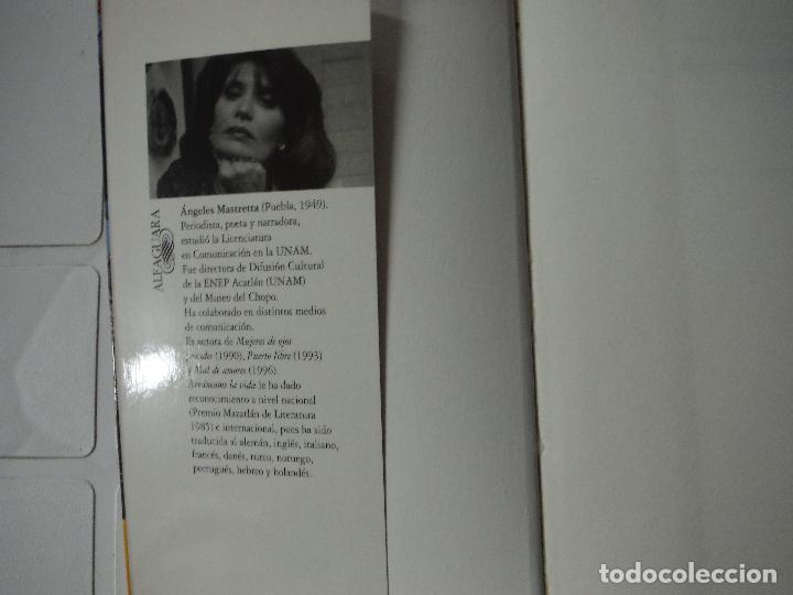 Libros de segunda mano: ARRANCAME LA VIDA ANGELES MASTRETTA ALFAGUARA - Foto 3