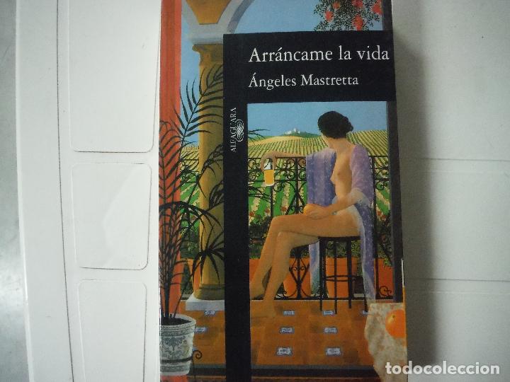 Libros de segunda mano: ARRANCAME LA VIDA ANGELES MASTRETTA ALFAGUARA - Foto 1
