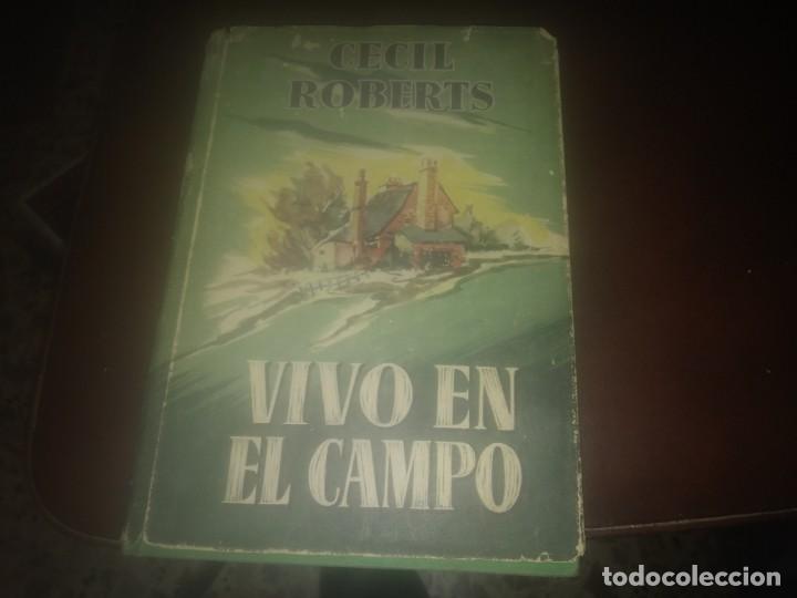 Libros de segunda mano: Libro a&ntilde;o 1951 de Cecil Roberts VIVO EN EL CAMPO La vida vivida Gone Rustic - Foto 1