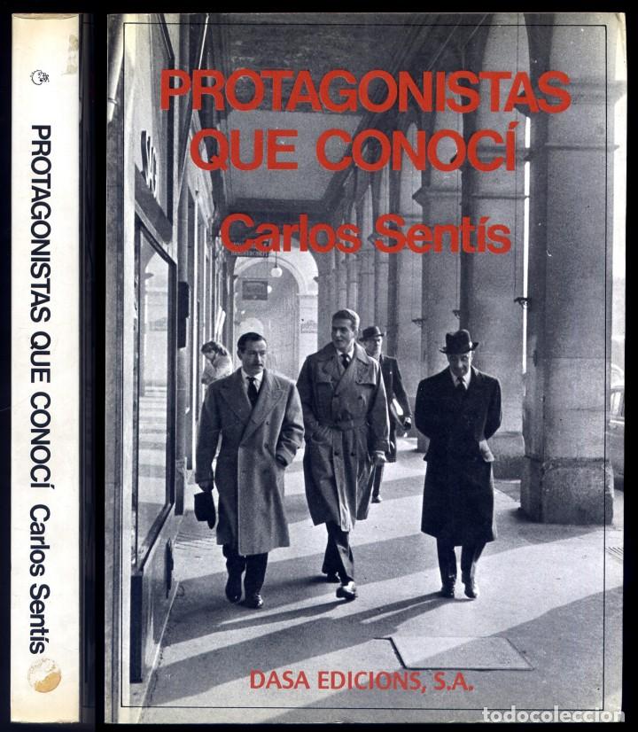 Libros de segunda mano: SENT&Iacute;S, Carlos.  Protagonistas que conoc&iacute;. 1982. - Foto 1