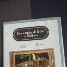 Libros de segunda mano: FERROCARRILES DE SOLLER Y MALLORCA - JOSÉ MARÍA VALERO / EUSTAQUIO DE LA CRUZ - ALDABA EDICIONES. Lote 184022578