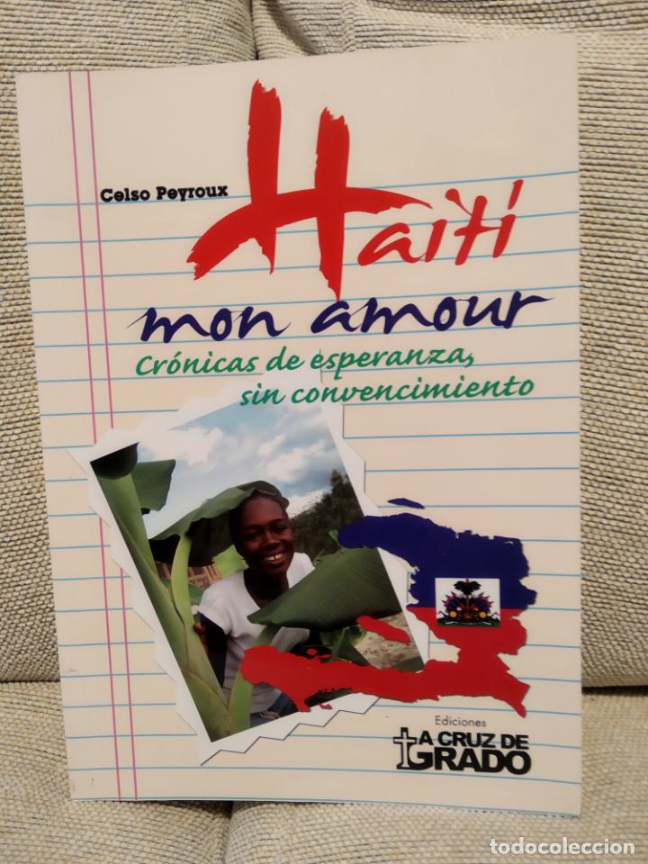 Libros de segunda mano: HAITI NON AMOUR CRONICAS DE ESPERANZA SIN CONVENCIMIENTO