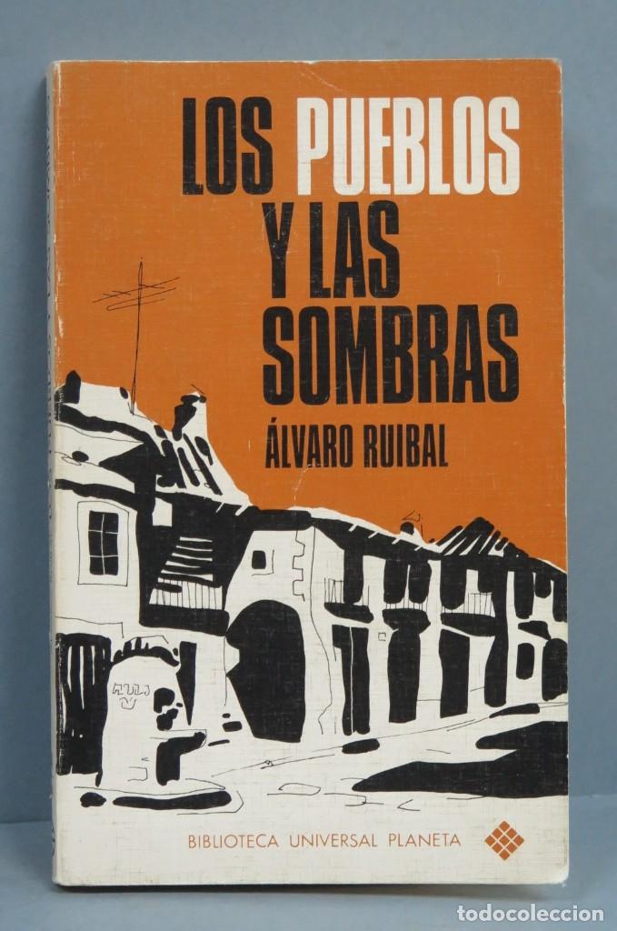 Libros de segunda mano: LOS PUEBLOS Y LAS SOMBRAS. &Aacute;LVARO RUIBAL - Foto 1